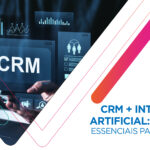 O CRM junto da IA é a estratégia que vai alavancar seu negócio!