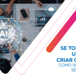 Se todo mundo usa IA para criar conteúdo, como sua marca vai ser diferente?
